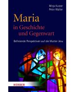 Maria in Geschichte und Gegenwart