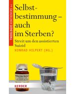 Selbstbestimmung - auch im Sterben?