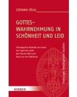 Gotteswahrnehmung in Schönheit und Leid