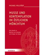 Muße und Kontemplation im östlichen Mönchtum
