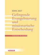 Gelingende Evangelisierung und missionarische Entscheidung