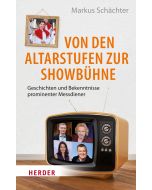 Von den Altarstufen zur Showbühne