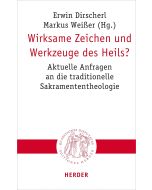 Wirksame Zeichen und Werkzeuge des Heils?