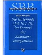 Die Hirtenrede (Joh 10,1-18) im Kontext des Johannesevangeliums