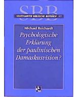 Psychologische Erklärung der paulinischen Damaskusvision?