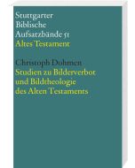 Studien zu Bilderverbot und Bildtheologie des Alten Testaments