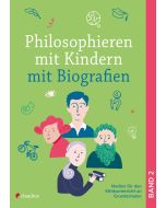 Philosophieren mit Kindern mit Biografien