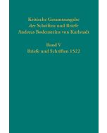 Kritische Gesamtausgabe der Schriften und Briefe Andreas Bodensteins von Karlstadt