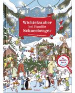 Wichtelzauber bei Familie Schneeberger