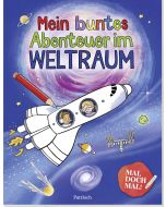 Mal doch mal! – Mein buntes Abenteuer im Weltraum