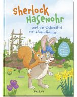 Sherlock Hasenohr und das Osterrätsel von Hoppelhausen