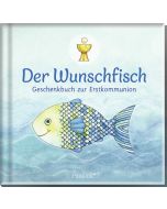 Der Wunschfisch. Geschenkbuch zur Erstkommunion