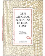 Geh langsam, wenn du es eilig hast