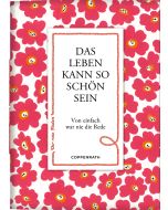 Das Leben kann so schön sein