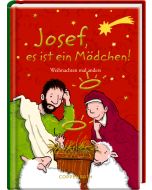 Josef, es ist ein Mädchen!