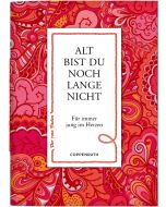 Alt bist du noch lange nicht