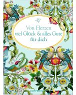 Von Herzen viel Glück & alles Gute für dich