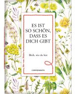 Es ist so schön, dass es dich gibt