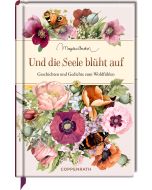 Und die Seele blüht auf