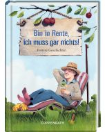 Bin in Rente, ich muss gar nichts!