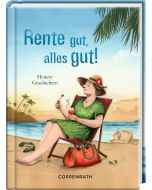 Rente gut, alles gut!