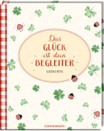 Das Glück ist dein Begleiter