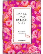 Danke, dass es dich gibt