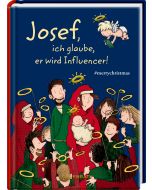 Josef, ich glaube, er wird Influencer!