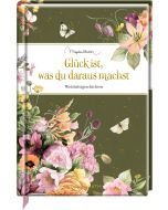 Glück ist, was du daraus machst