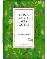 Gönn dir mal was Gutes