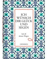 Ich wünsch dir Glück und Segen