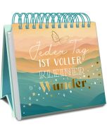Jeder Tag ist voller kleiner Wunder