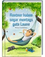 Rentner haben sogar montags gute Laune
