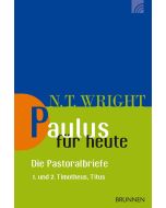 Paulus für heute - die Pastoralbriefe