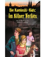 Die Kaminski-Kids: Im Kölner Verlies