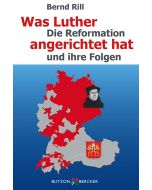 Was Luther angerichtet hat
