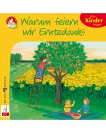 Warum feiern wir Erntedank?