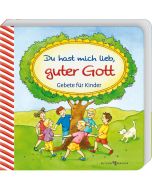 Du hast mich lieb, guter Gott