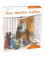 Von Martin Luther den Kindern erzählt