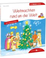 Weihnachten rund um die Welt. 24 Geschichten den Kindern erzählt
