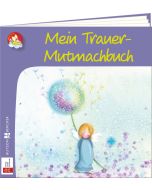Mein Trauer-Mutmachbuch