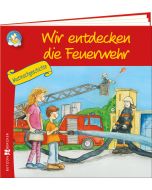 Wir entdecken die Feuerwehr