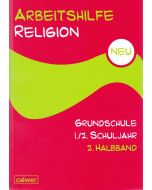 Arbeitshilfe Religion Grundschule 1./2. Schuljahr