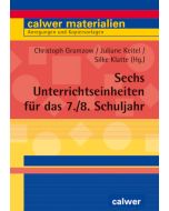 Sechs Unterrichtseinheiten für das 7./8. Schuljahr