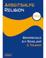 Arbeitshilfe Religion Grundschule 3./4. Schuljahr