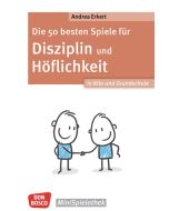 Die 50 besten Spiele für Disziplin und Höflichkeit in Kita und Grundschule