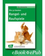 Die 50 besten Rangel- und Raufspiele - eBook