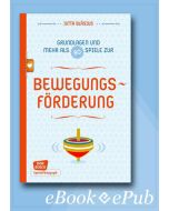 Bewegungsförderung - Grundlagen und mehr als 80 Spiele - eBook