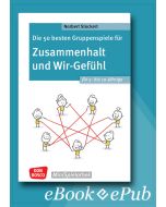 Die 50 besten Gruppenspiele für Zusammenhalt und Wir-Gefühl für 5- bis 10-Jährige - ebook