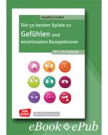 Die 50 besten Spiele zu Gefühlen und emotionalen Kompetenzen für 4- bis 8-Jährige - ebook